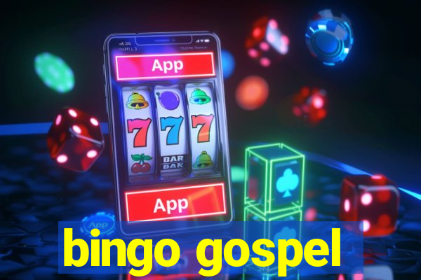 bingo gospel